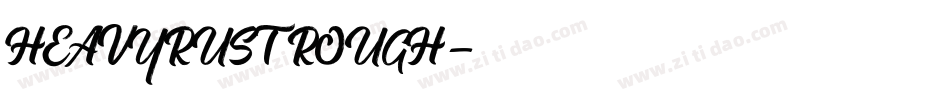 HEAVYRUST ROUGH字体转换